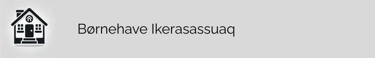 Børnehave Ikerasassuaq